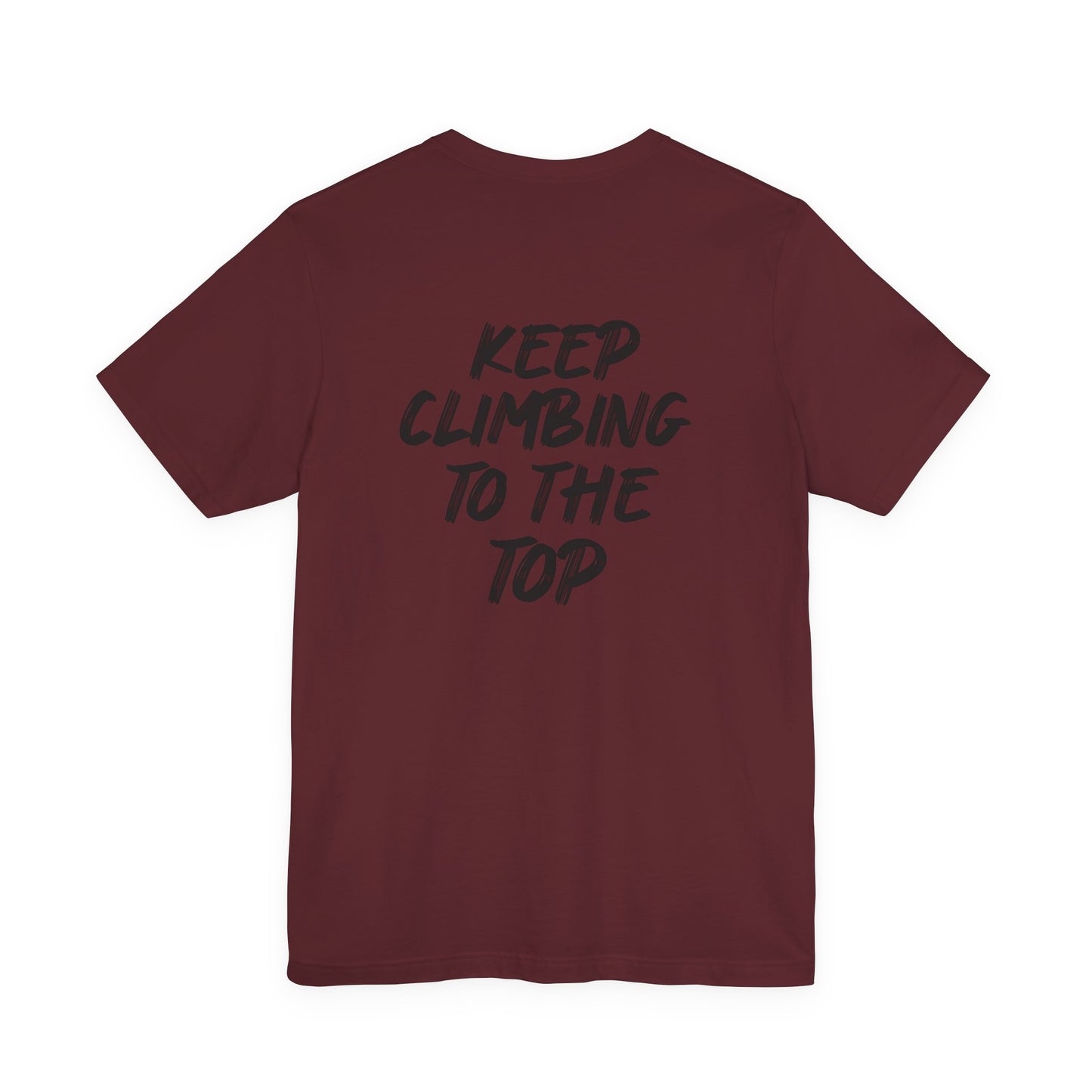 Keep Climbing Casual Unisex Tee for Everyday Wear, Graphic Short Sleeve Shirt, Gift for Friends, Summer Wardrobe Essential, Birthday Present, [...]