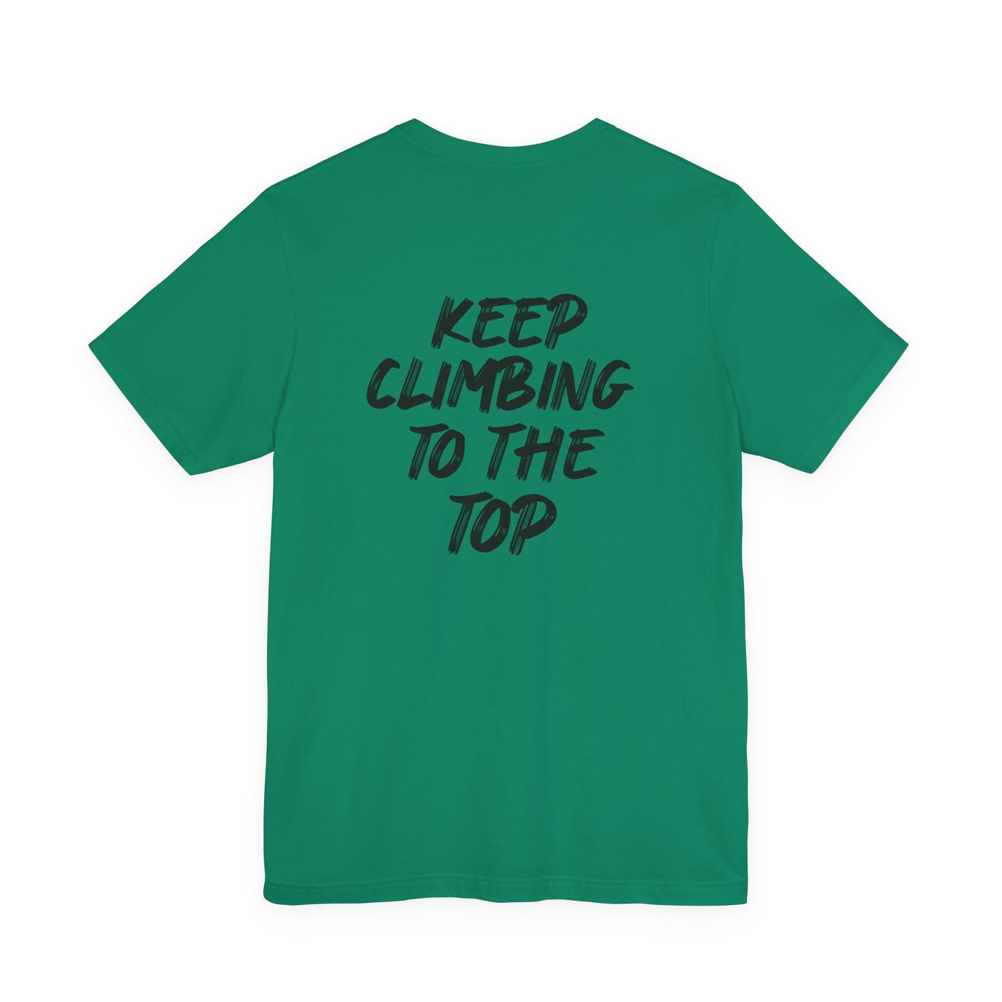 Keep Climbing Casual Unisex Tee for Everyday Wear, Graphic Short Sleeve Shirt, Gift for Friends, Summer Wardrobe Essential, Birthday Present, [...]