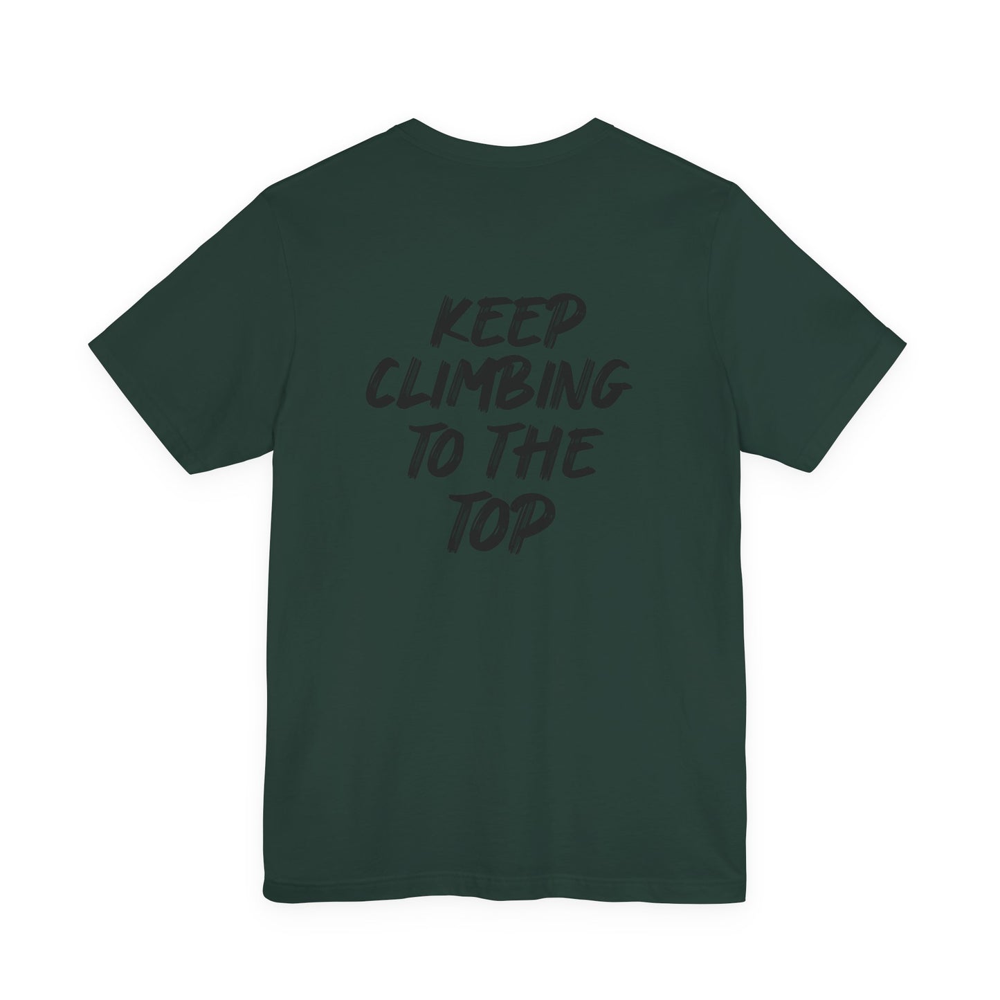 Keep Climbing Casual Unisex Tee for Everyday Wear, Graphic Short Sleeve Shirt, Gift for Friends, Summer Wardrobe Essential, Birthday Present, [...]
