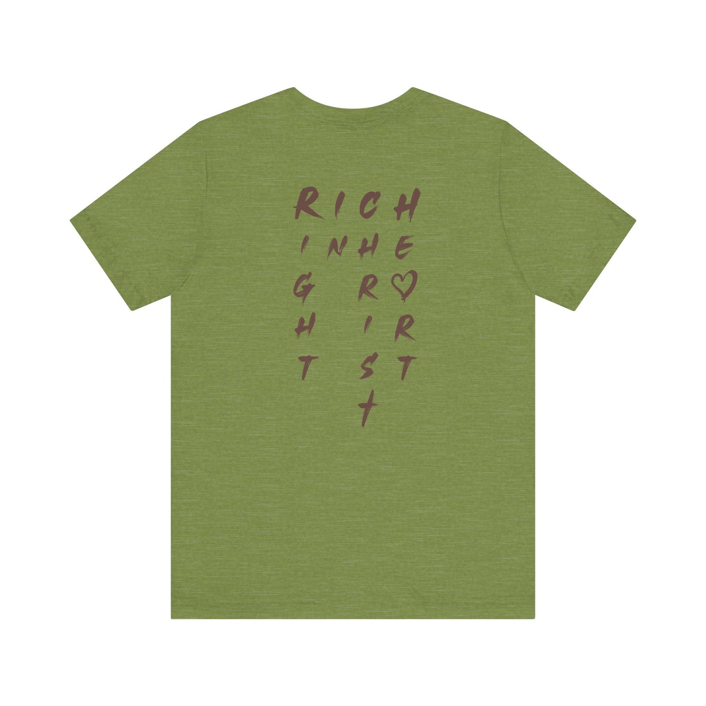 I Am Rich in the Right Heart Tee
