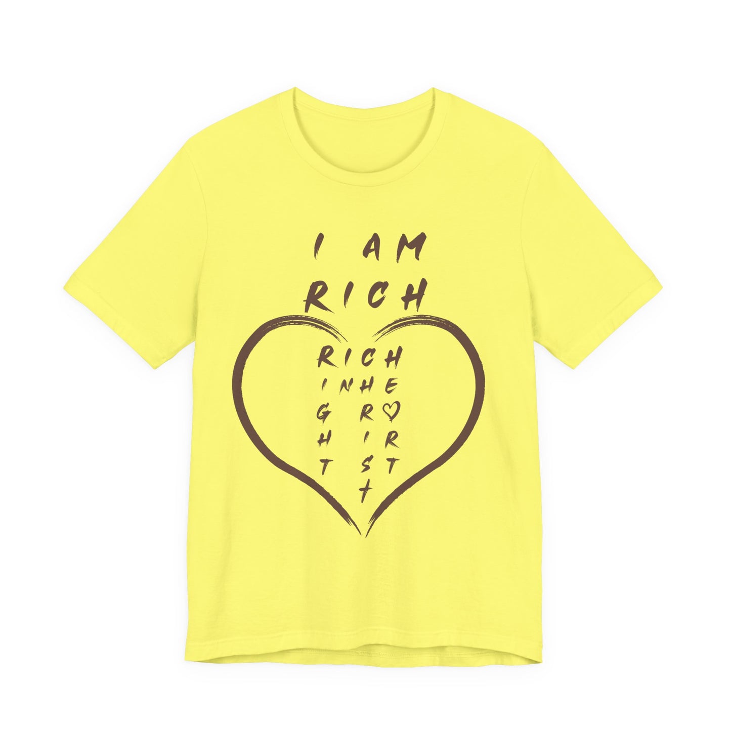 I Am Rich in the Right Heart Tee