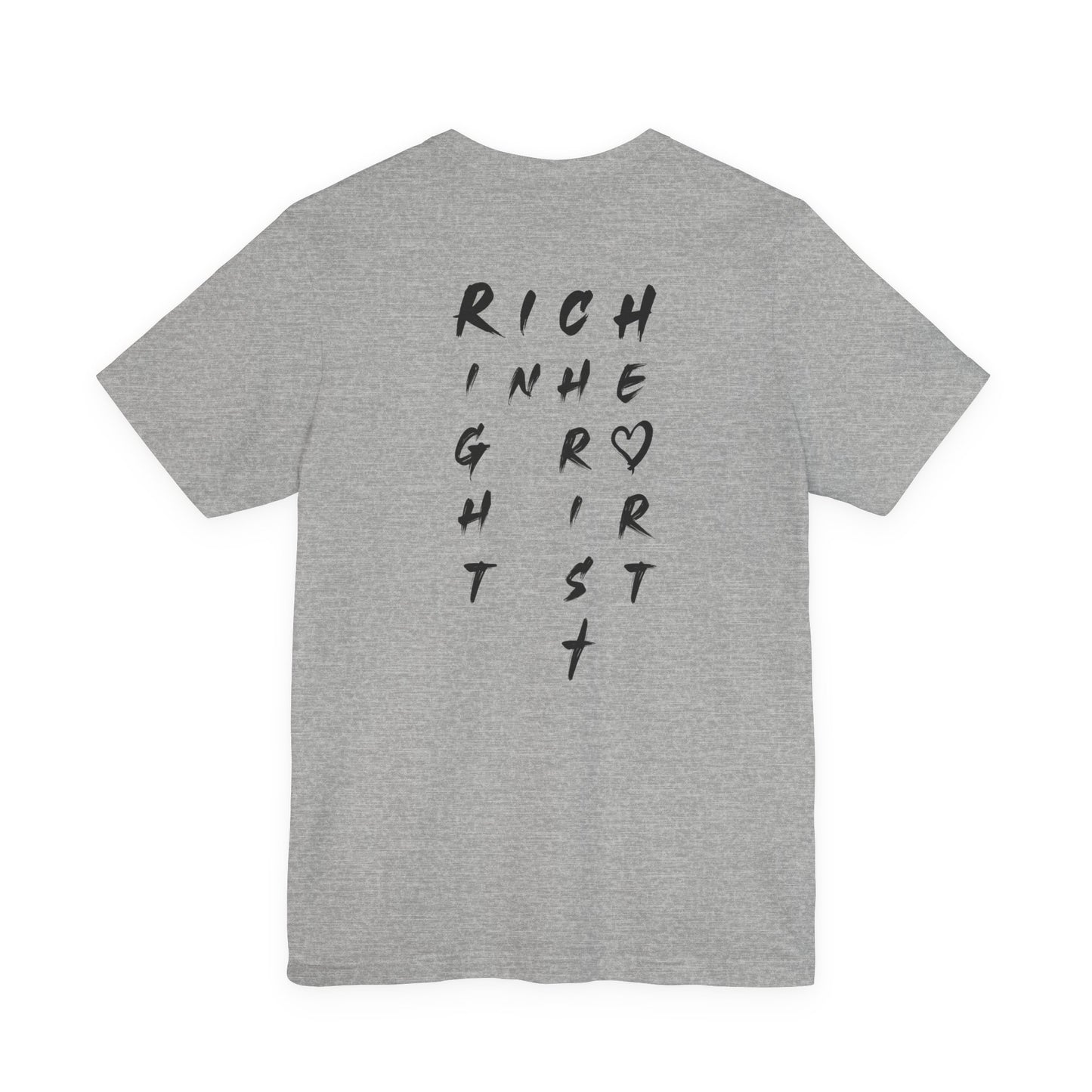 I Am Rich in the Right Spirit T-Shirt — Faith Heart Graphic Tee