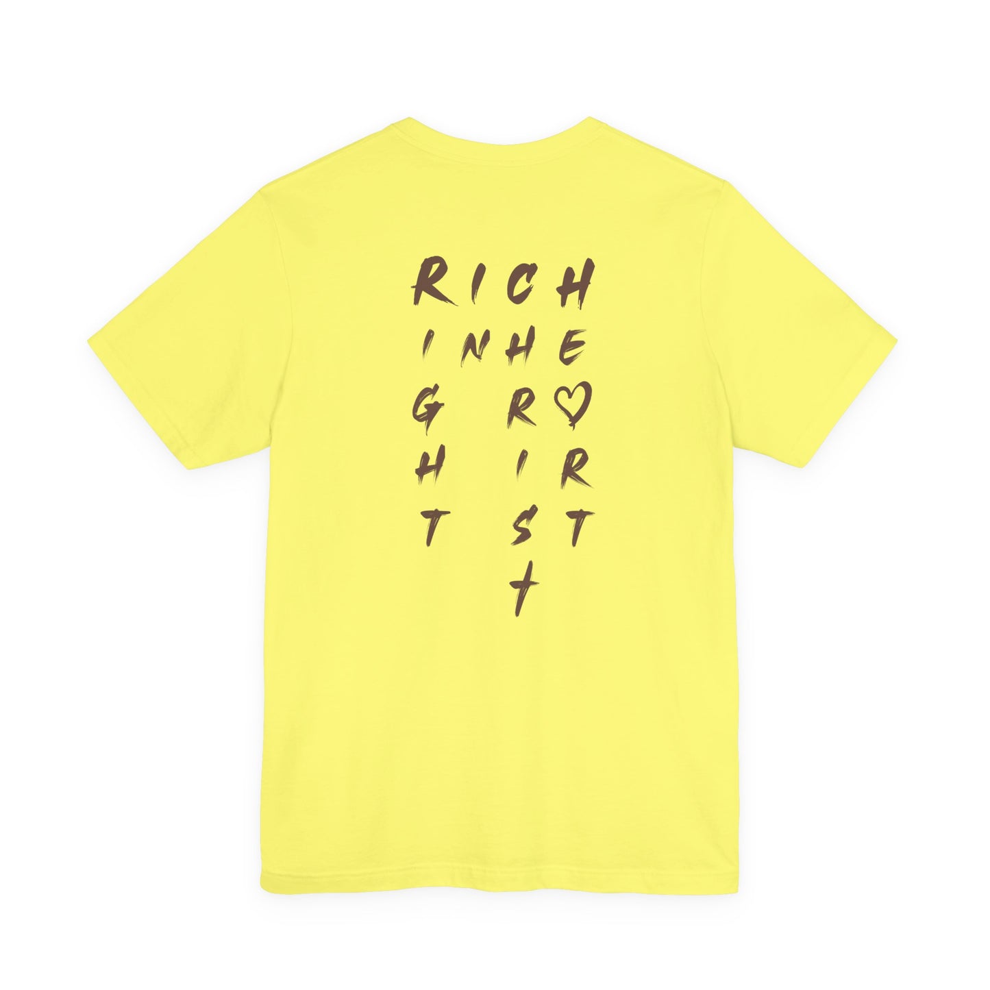 I Am Rich in the Right Heart Tee