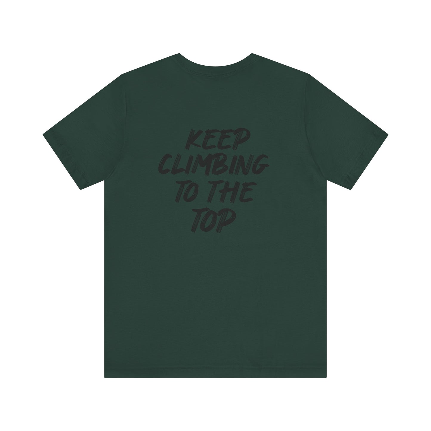 Keep Climbing Casual Unisex Tee for Everyday Wear, Graphic Short Sleeve Shirt, Gift for Friends, Summer Wardrobe Essential, Birthday Present, [...]