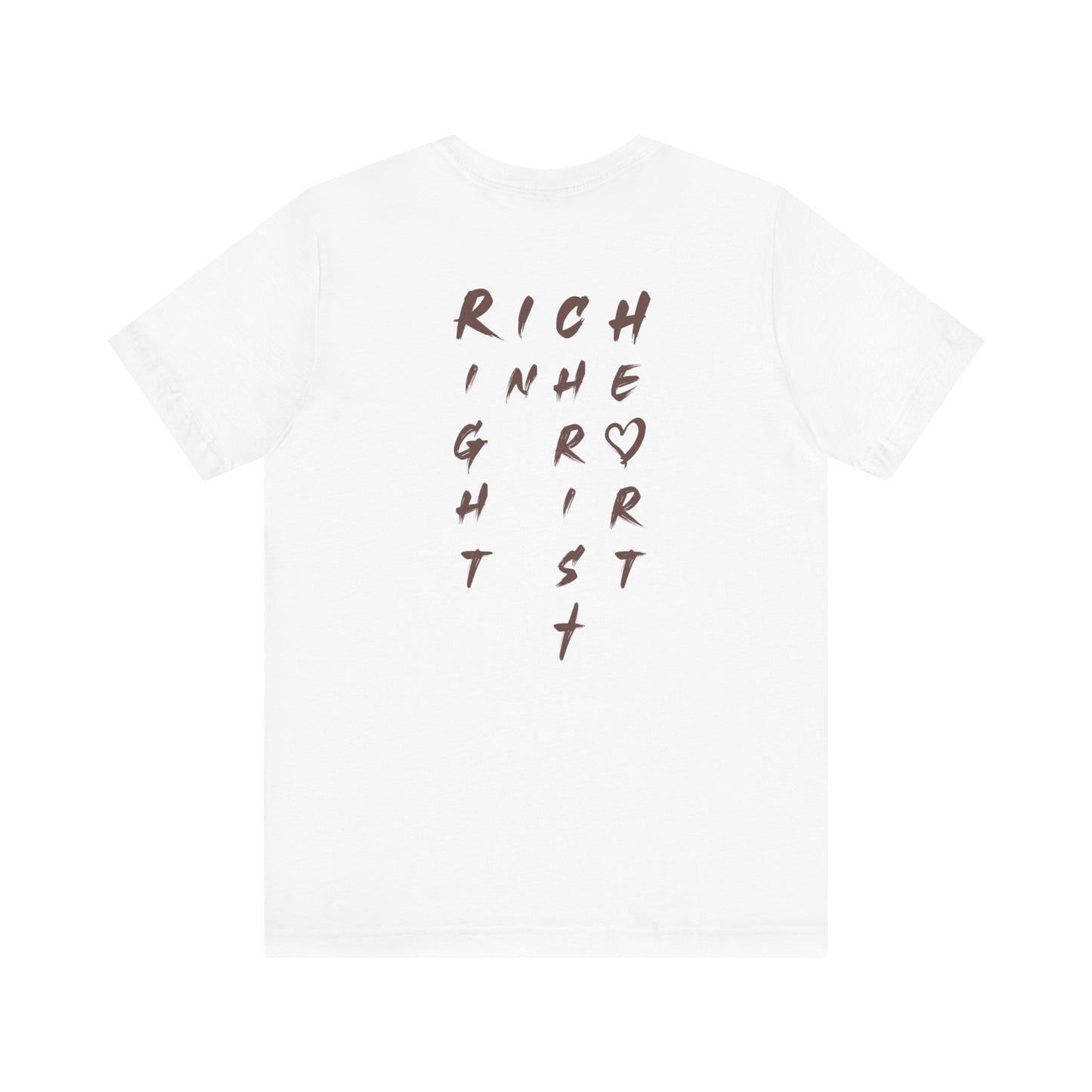 I Am Rich in the Right Heart Tee