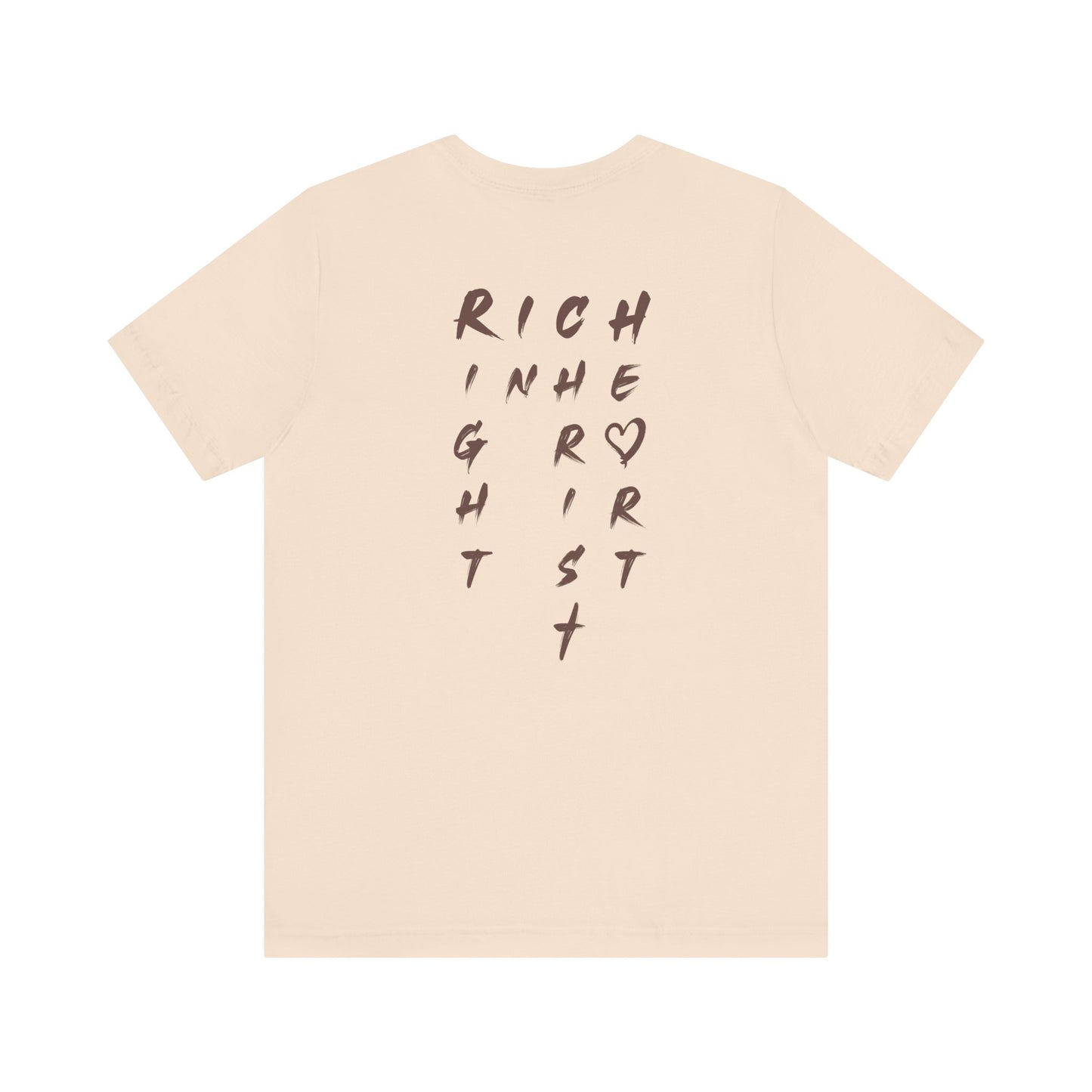 I Am Rich in the Right Heart Tee