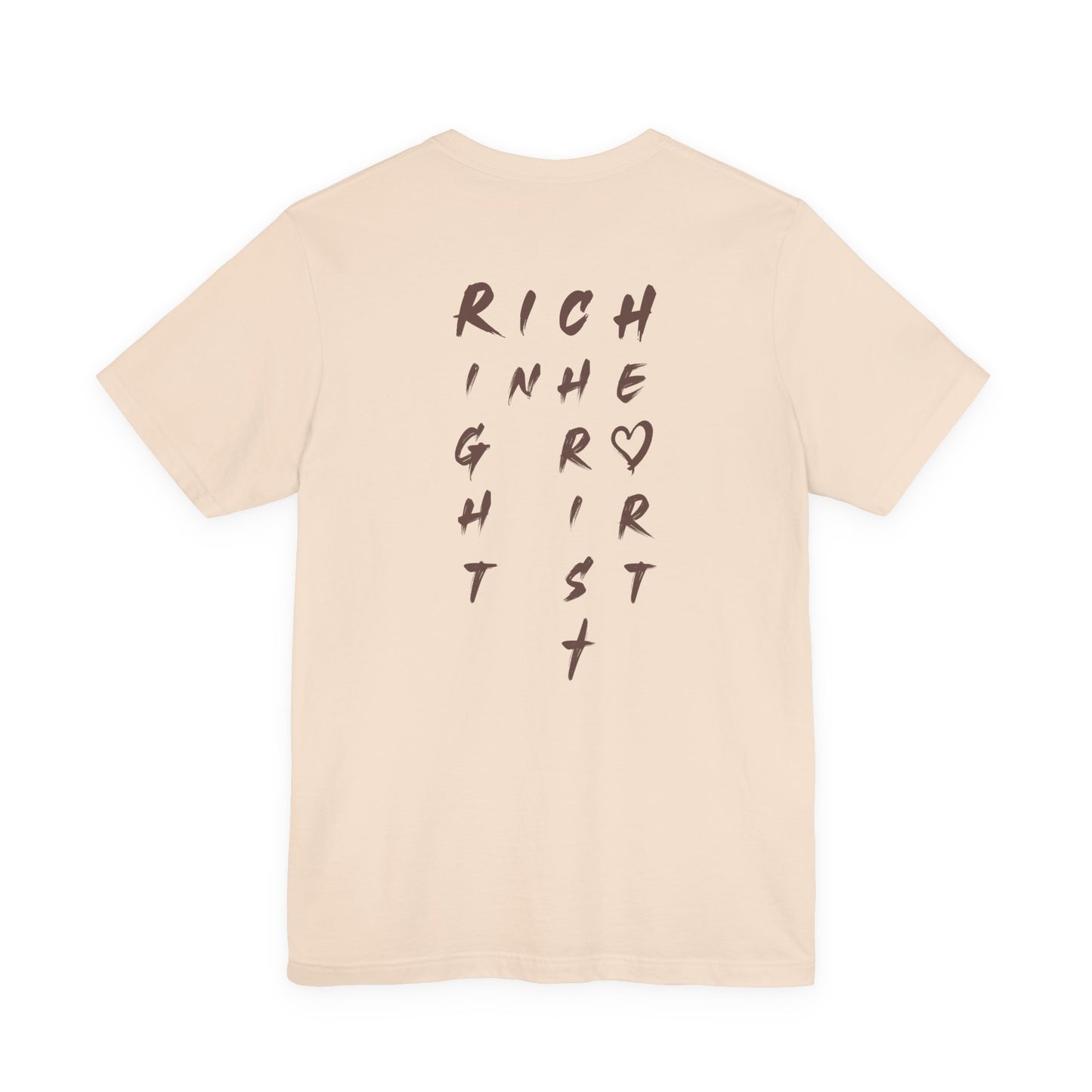 I Am Rich in the Right Heart Tee