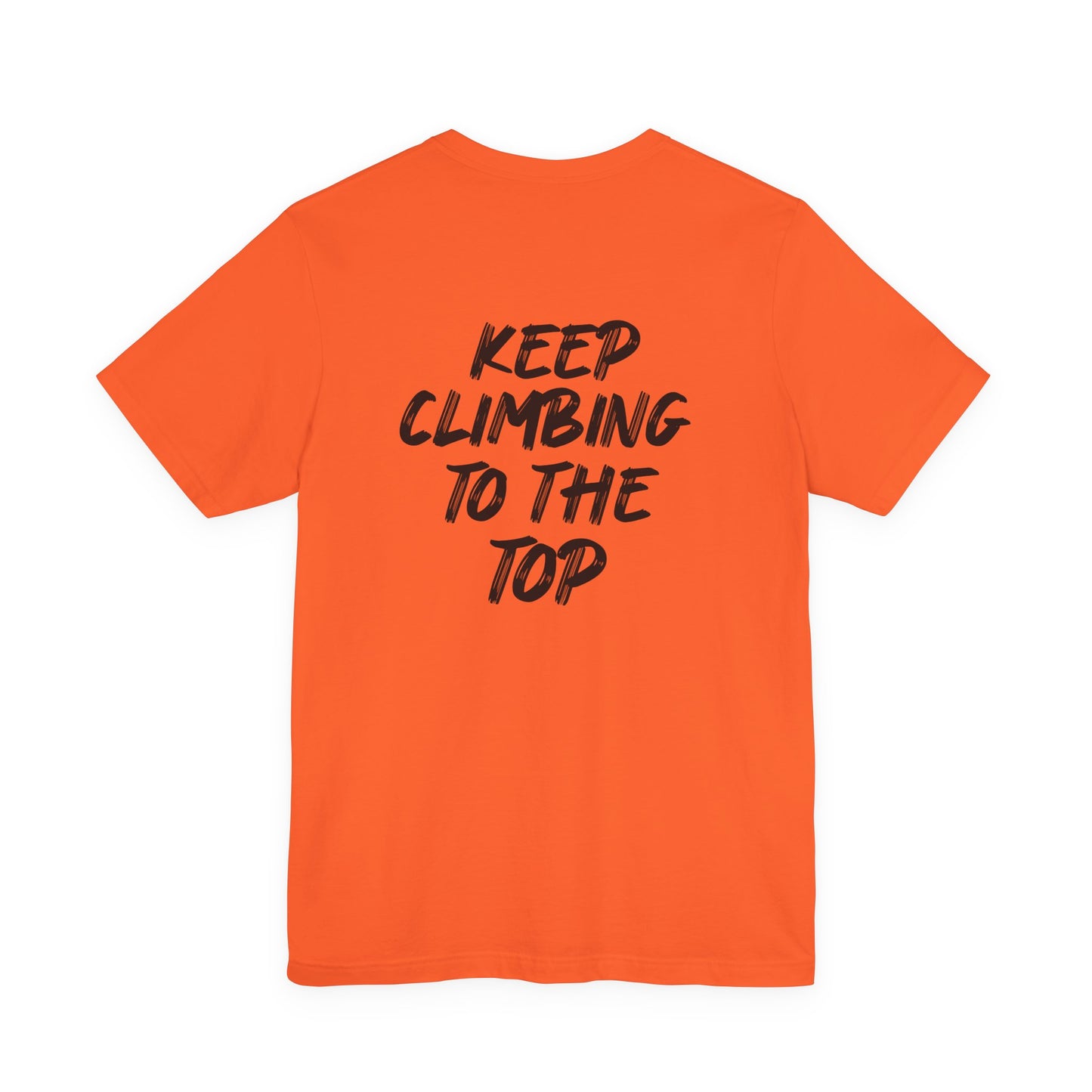 Keep Climbing Casual Unisex Tee for Everyday Wear, Graphic Short Sleeve Shirt, Gift for Friends, Summer Wardrobe Essential, Birthday Present, [...]