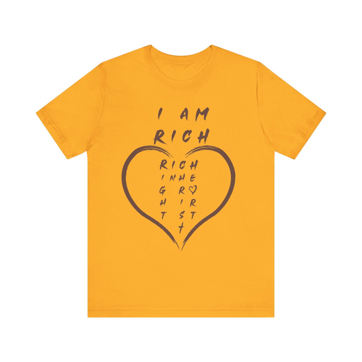 I Am Rich in the Right Heart Tee