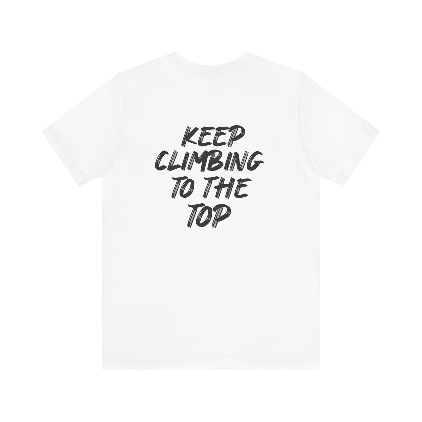 Keep Climbing Casual Unisex Tee for Everyday Wear, Graphic Short Sleeve Shirt, Gift for Friends, Summer Wardrobe Essential, Birthday Present, [...]