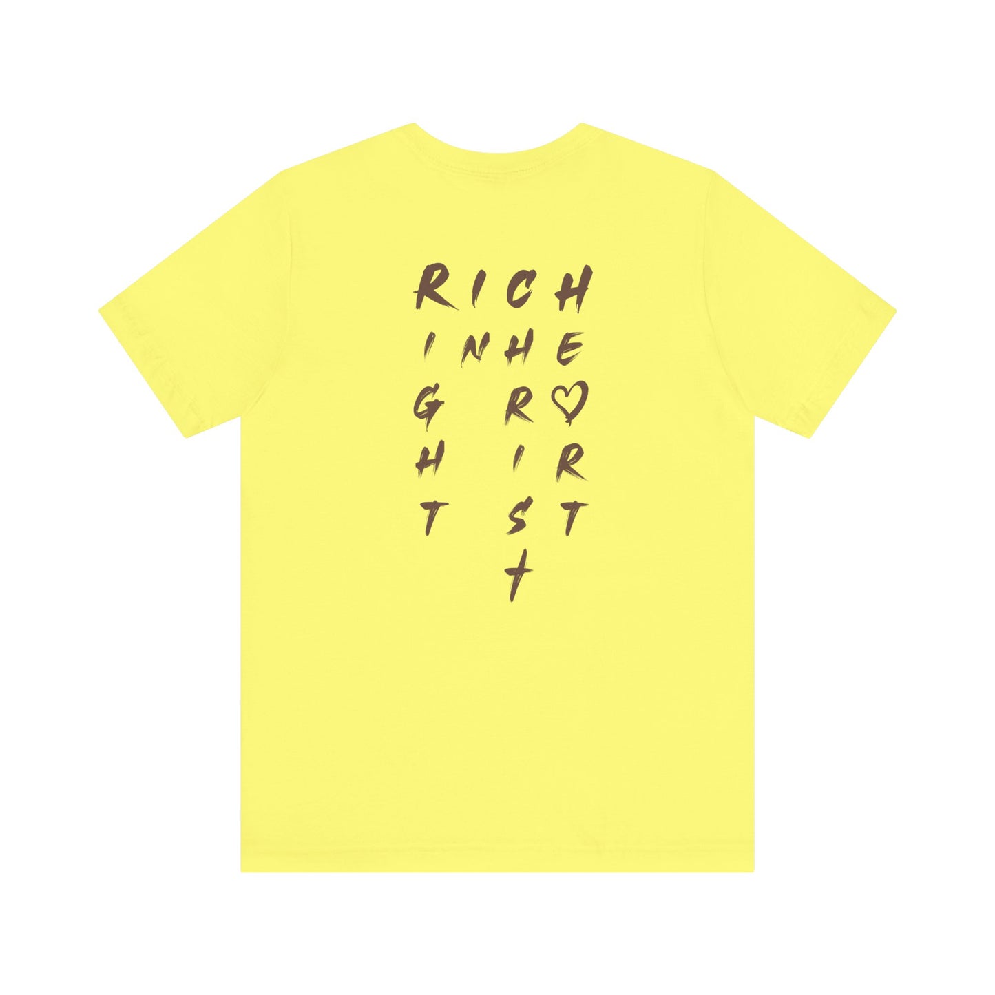I Am Rich in the Right Heart Tee