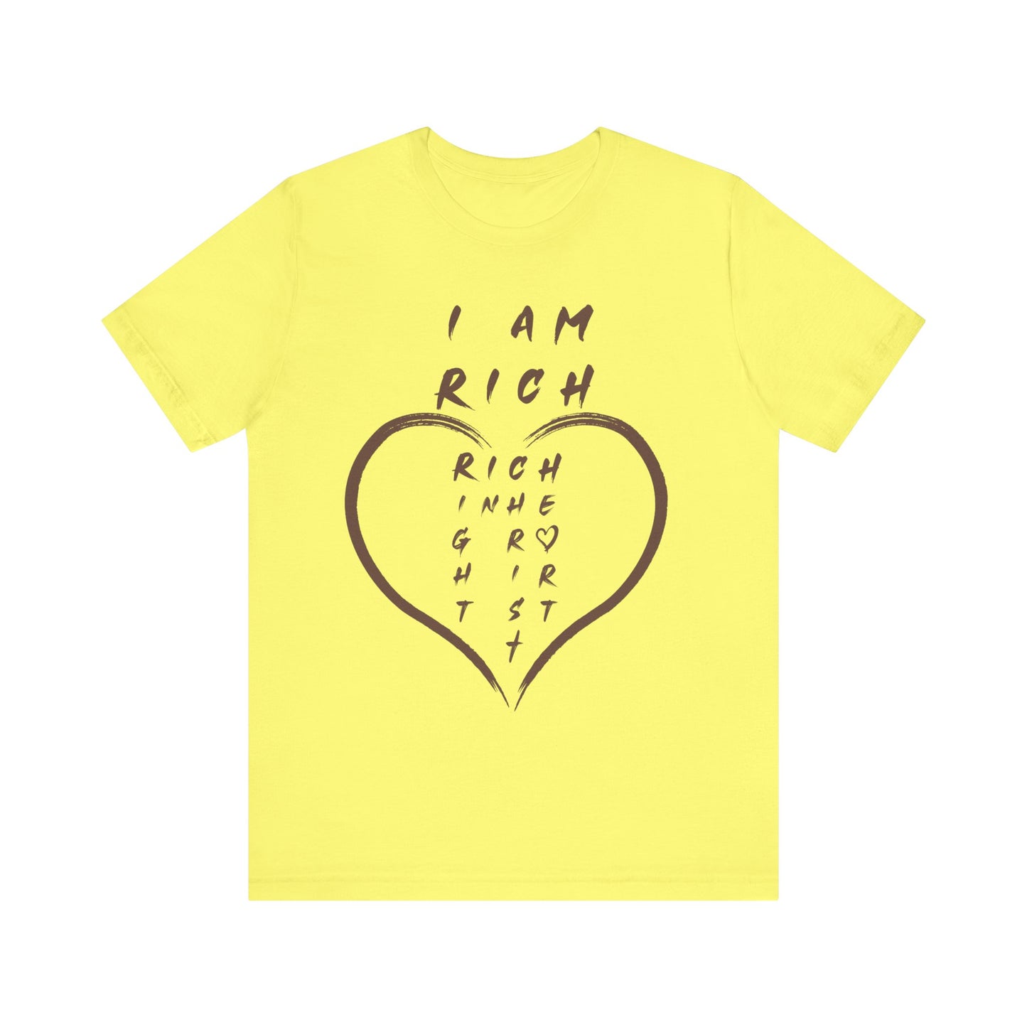 I Am Rich in the Right Heart Tee