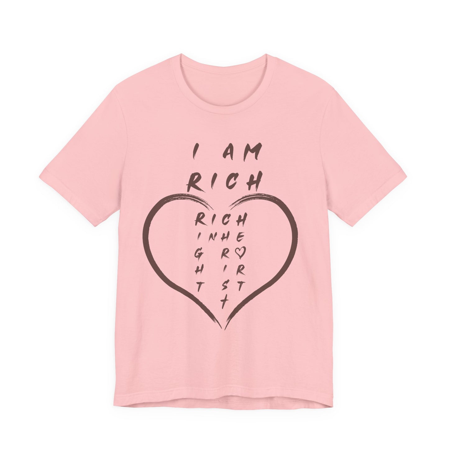 I Am Rich in the Right Heart Tee