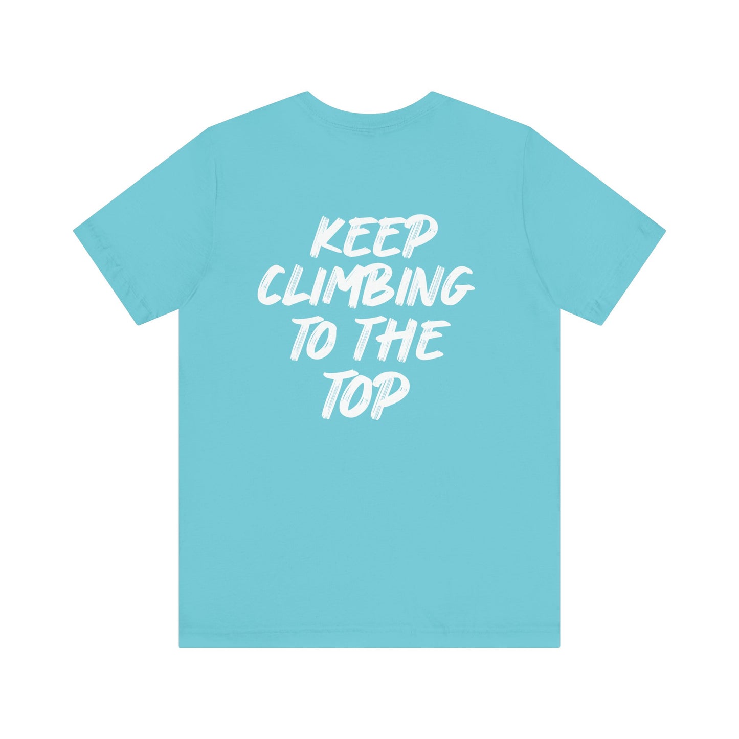 Keep Climbing Unisex Short Sleeve Tee
