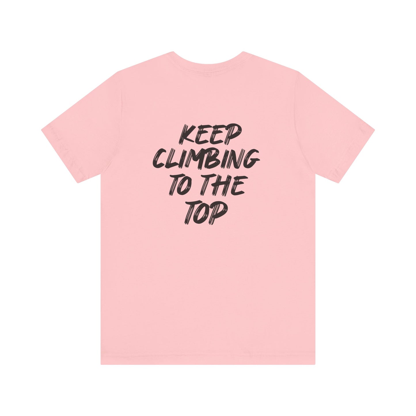 Keep Climbing Casual Unisex Tee for Everyday Wear, Graphic Short Sleeve Shirt, Gift for Friends, Summer Wardrobe Essential, Birthday Present, [...]