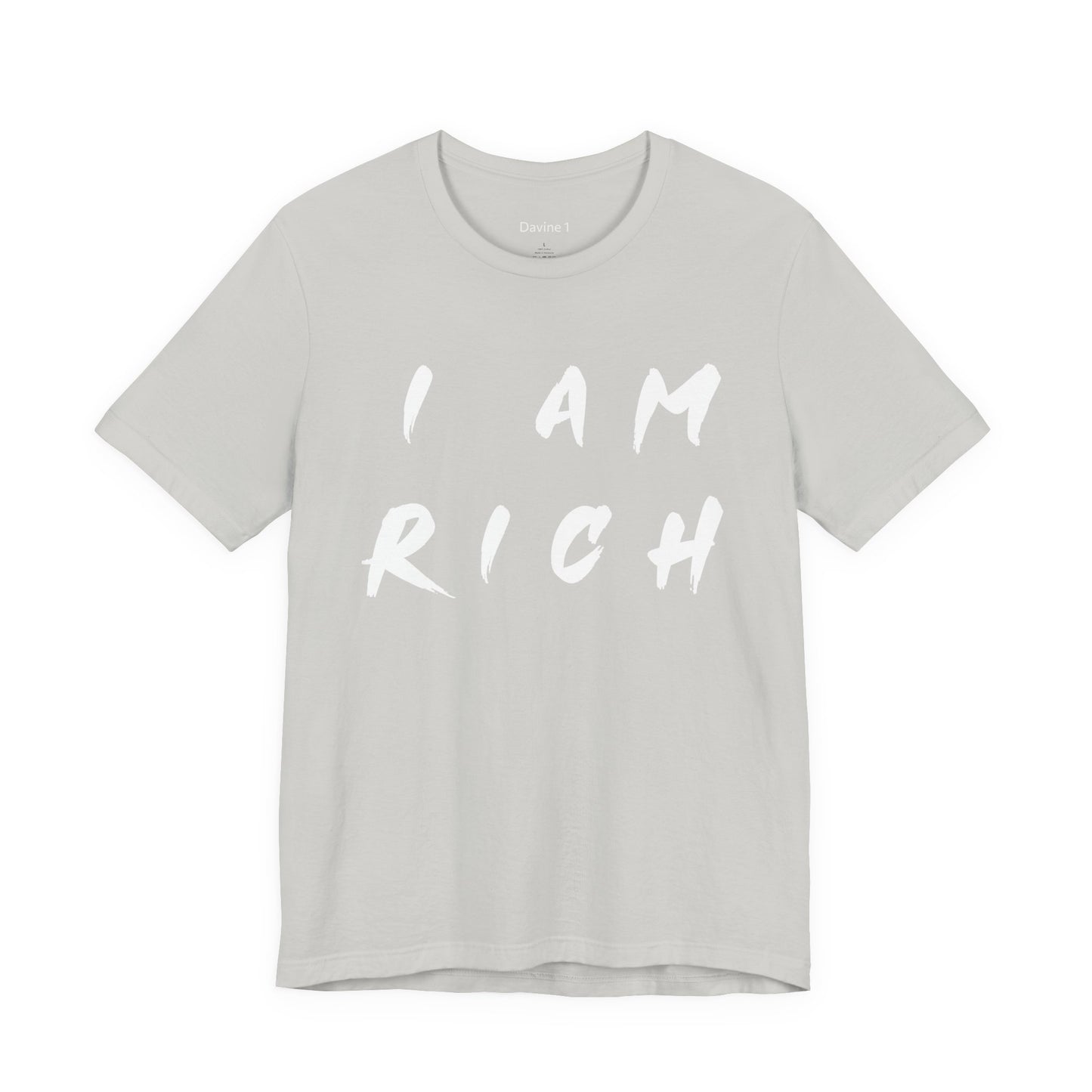 I Am Rich Short Sleeve Tee