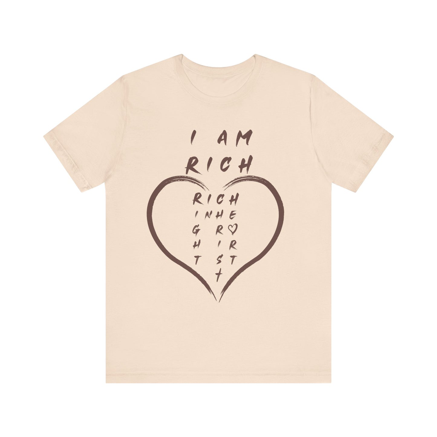 I Am Rich in the Right Heart Tee