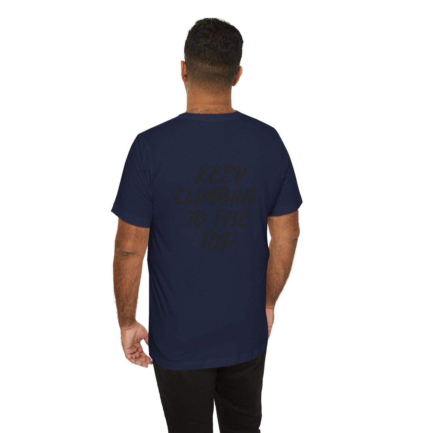 Keep Climbing Casual Unisex Tee for Everyday Wear, Graphic Short Sleeve Shirt, Gift for Friends, Summer Wardrobe Essential, Birthday Present, [...]