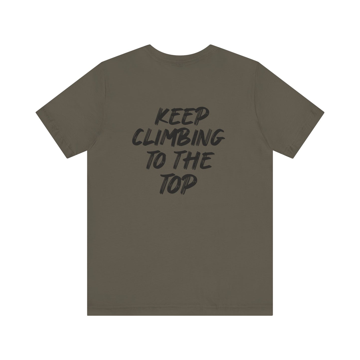 Keep Climbing Casual Unisex Tee for Everyday Wear, Graphic Short Sleeve Shirt, Gift for Friends, Summer Wardrobe Essential, Birthday Present, [...]