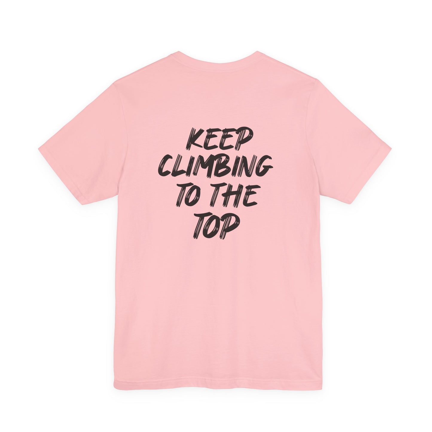 Keep Climbing Casual Unisex Tee for Everyday Wear, Graphic Short Sleeve Shirt, Gift for Friends, Summer Wardrobe Essential, Birthday Present, [...]