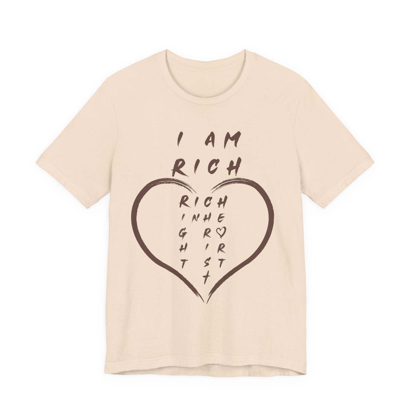 I Am Rich in the Right Heart Tee