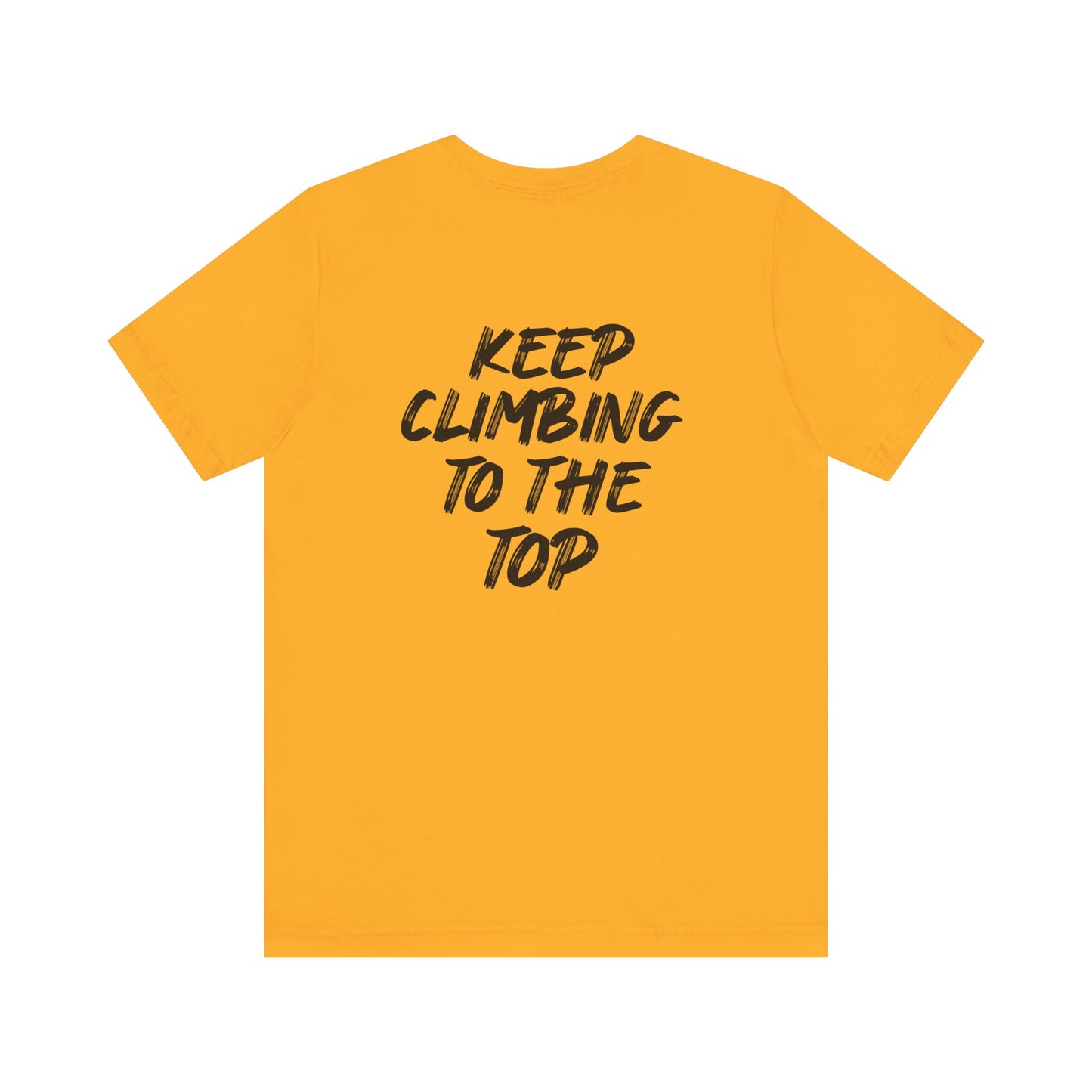 Keep Climbing Casual Unisex Tee for Everyday Wear, Graphic Short Sleeve Shirt, Gift for Friends, Summer Wardrobe Essential, Birthday Present, [...]