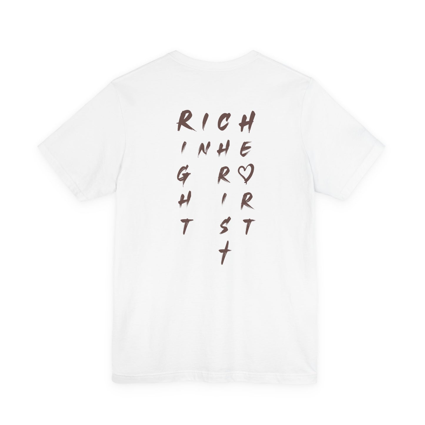 I Am Rich in the Right Heart Tee