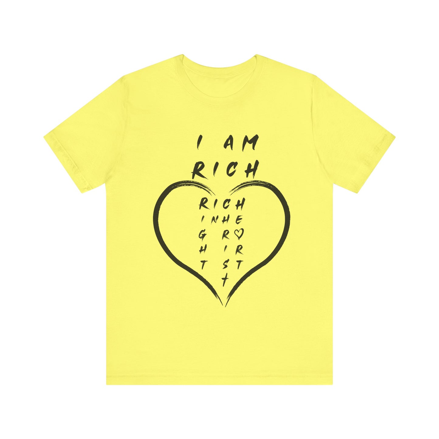 I Am Rich in the Right Spirit T-Shirt — Faith Heart Graphic Tee