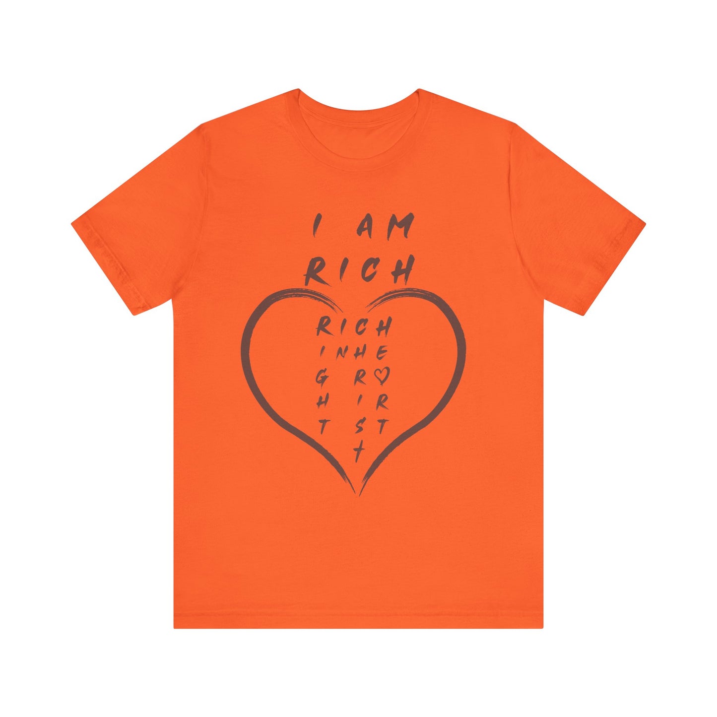 I Am Rich in the Right Heart Tee