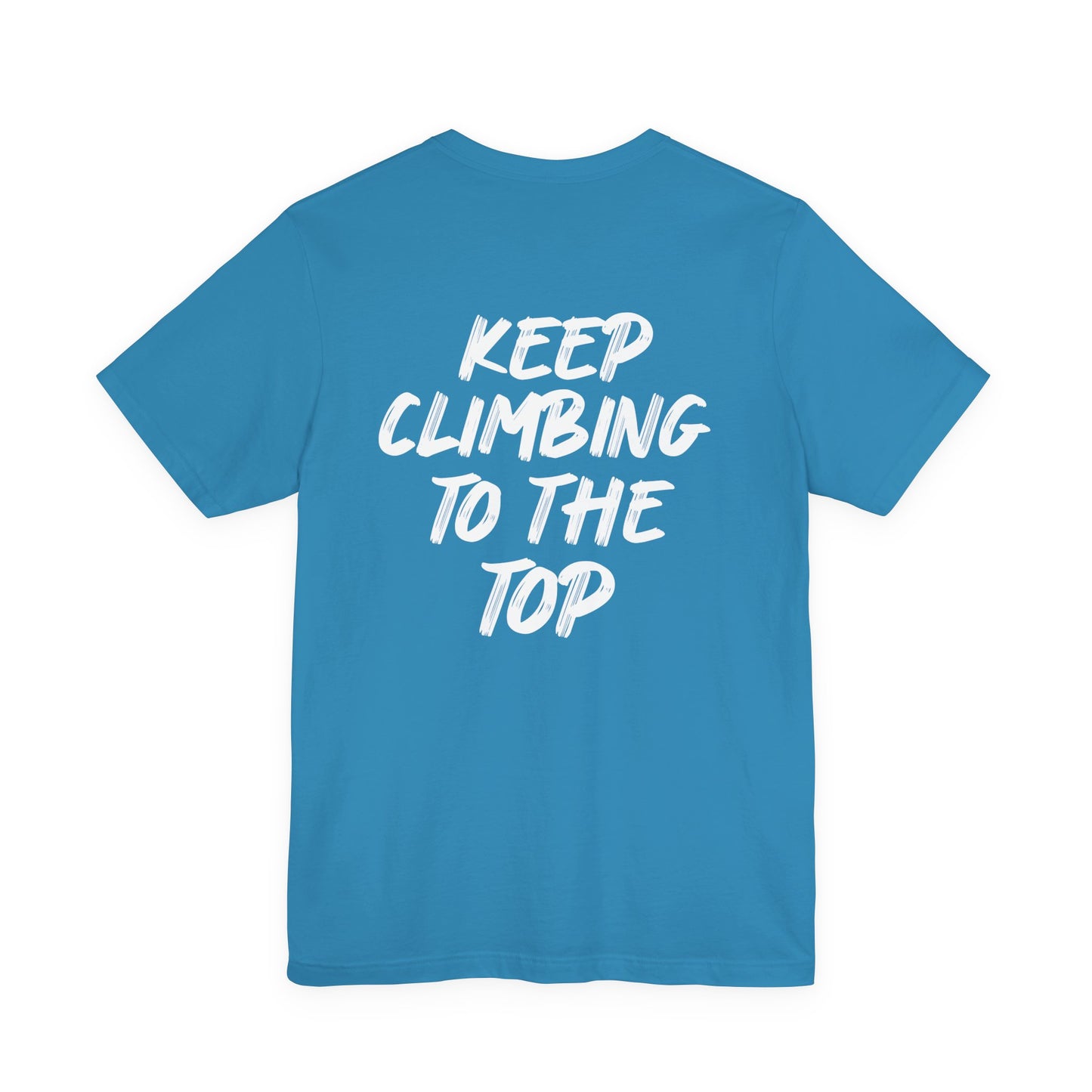 Keep Climbing Unisex Short Sleeve Tee