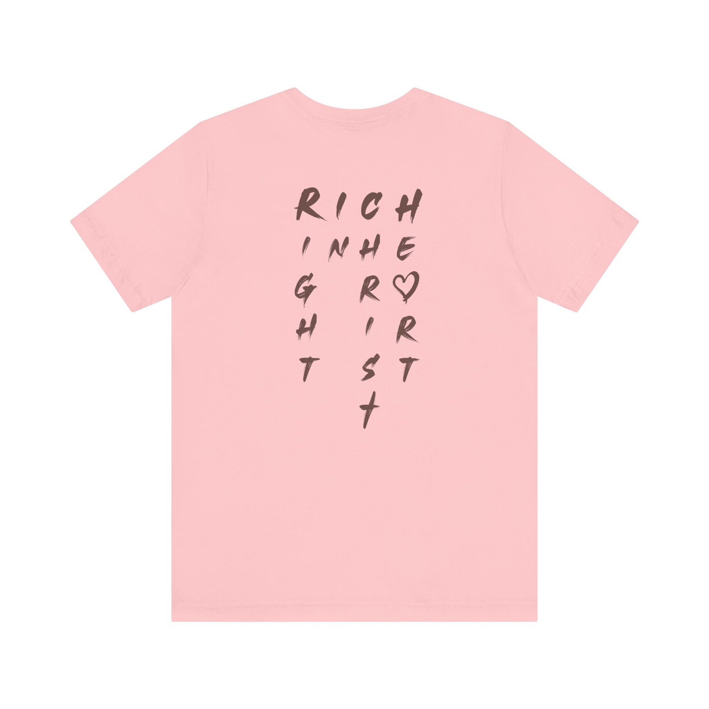 I Am Rich in the Right Heart Tee