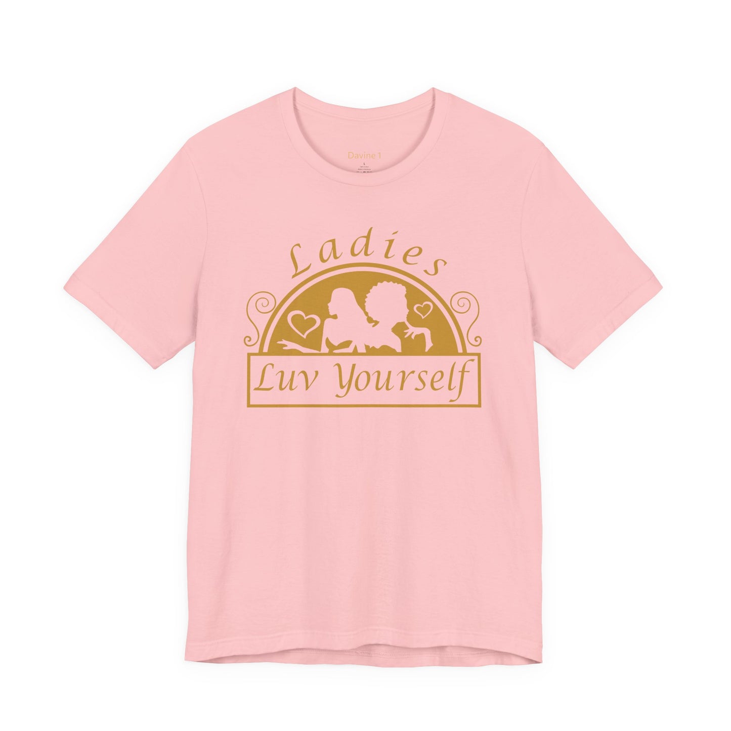 Ladies Luv Yourself Unisex Short Sleeve Tee