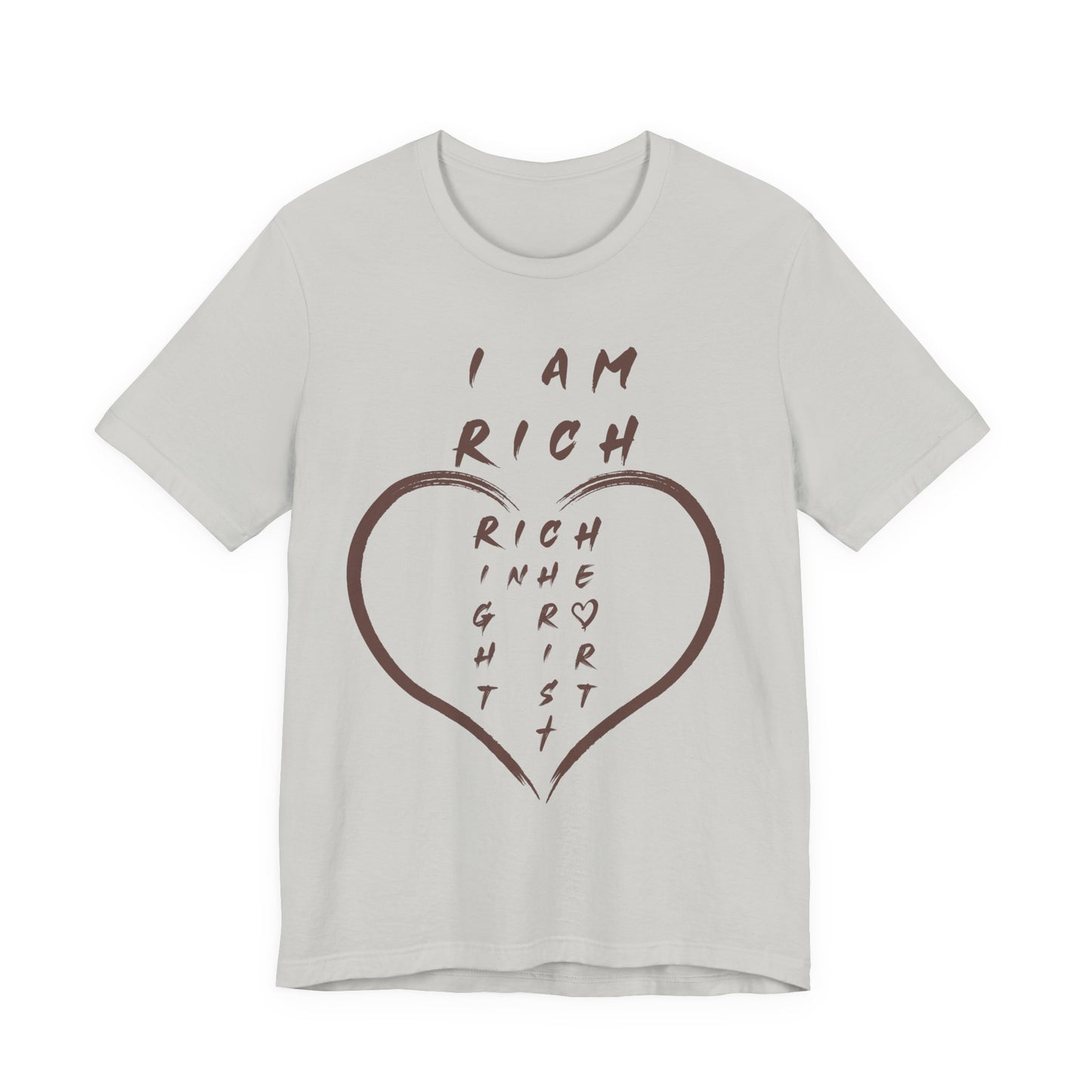 I Am Rich in the Right Heart Tee