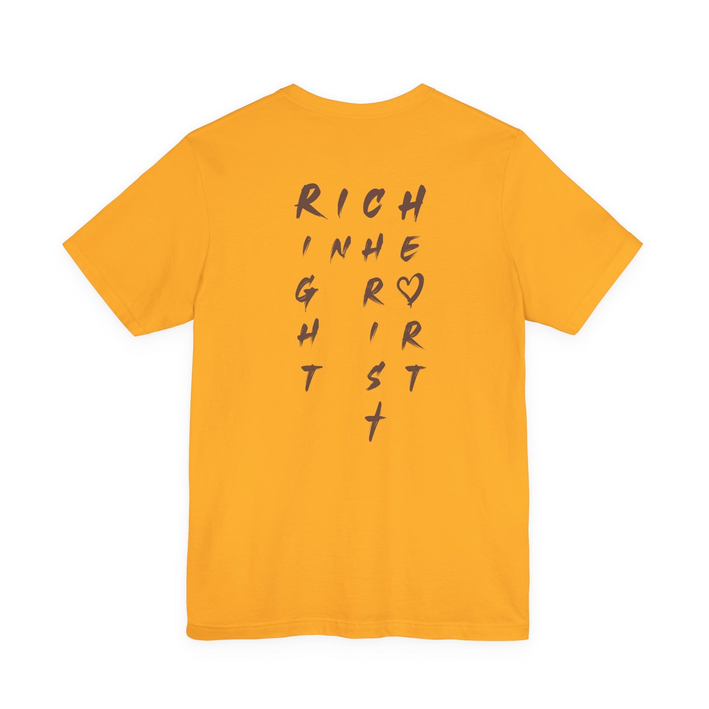 I Am Rich in the Right Heart Tee