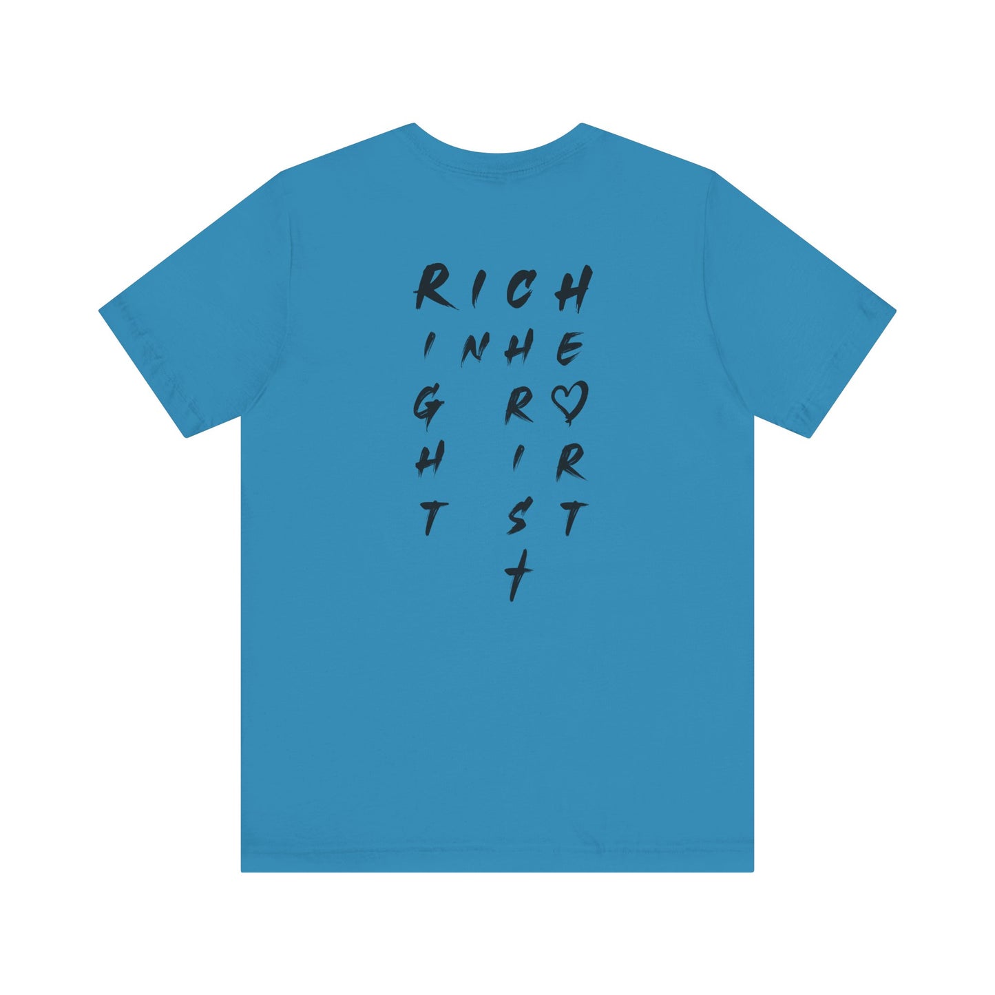 I Am Rich in the Right Spirit T-Shirt — Faith Heart Graphic Tee