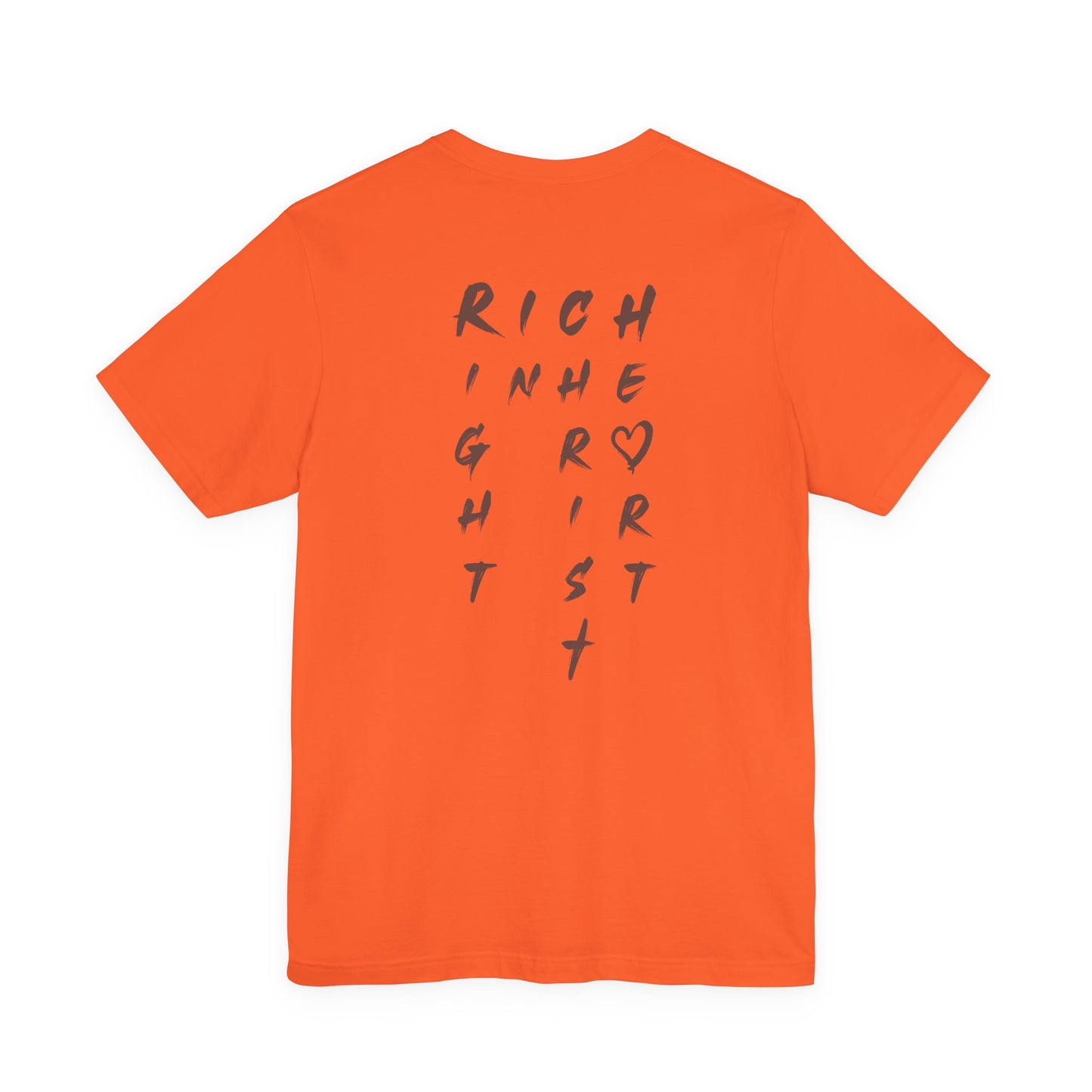 I Am Rich in the Right Heart Tee