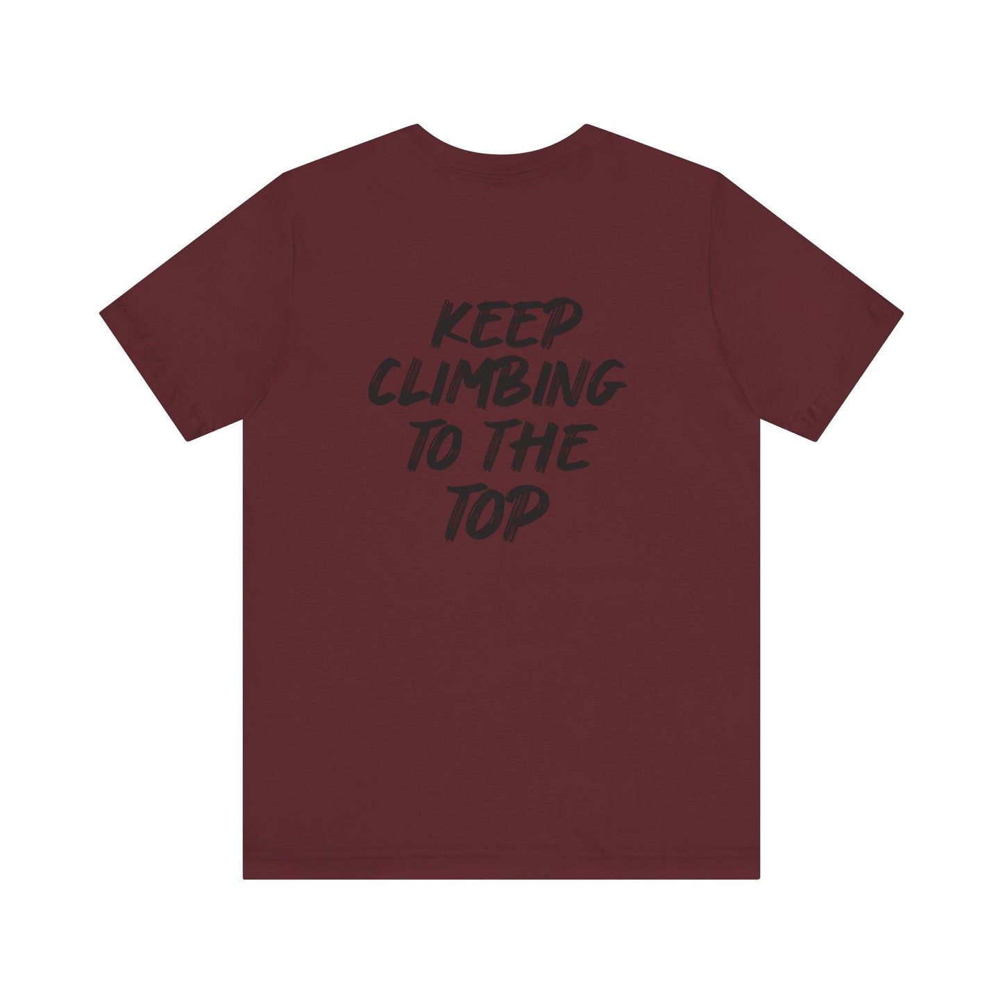 Keep Climbing Casual Unisex Tee for Everyday Wear, Graphic Short Sleeve Shirt, Gift for Friends, Summer Wardrobe Essential, Birthday Present, [...]