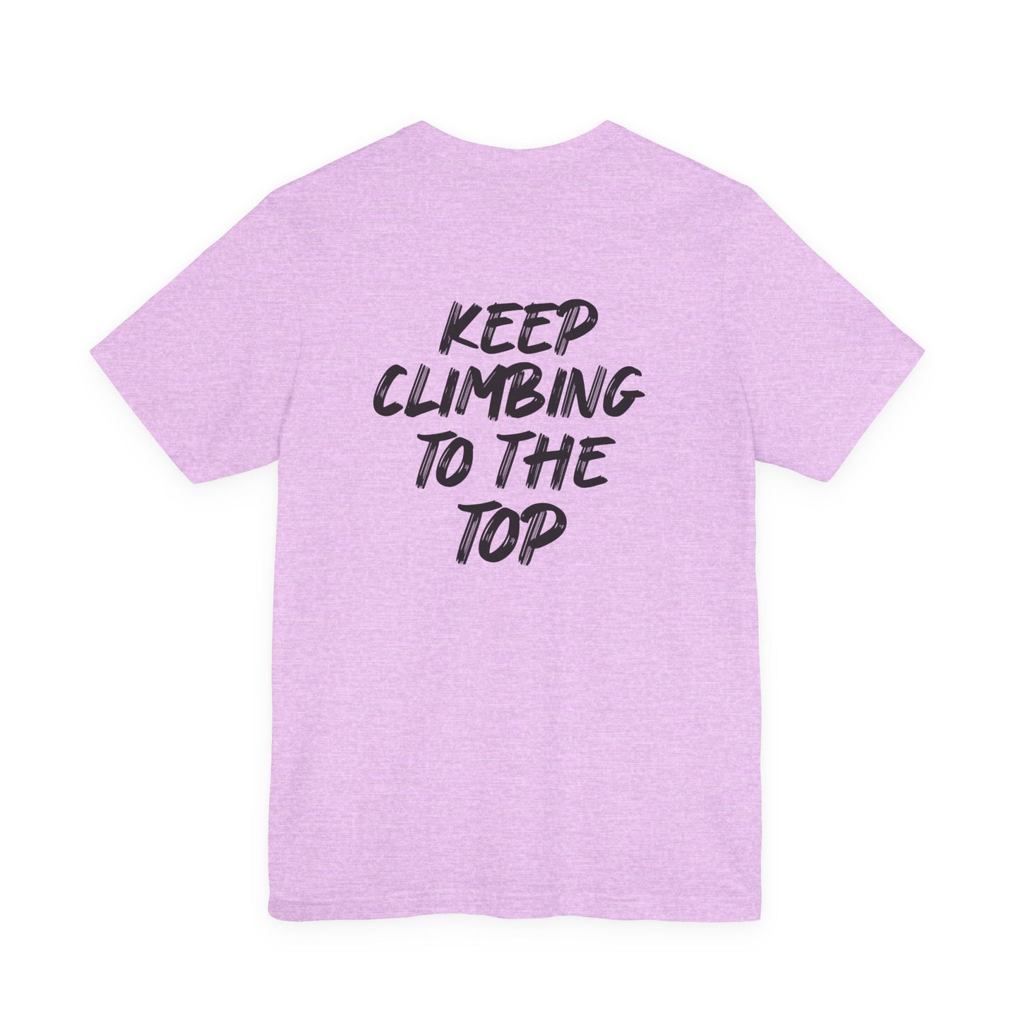 Keep Climbing Casual Unisex Tee for Everyday Wear, Graphic Short Sleeve Shirt, Gift for Friends, Summer Wardrobe Essential, Birthday Present, [...]