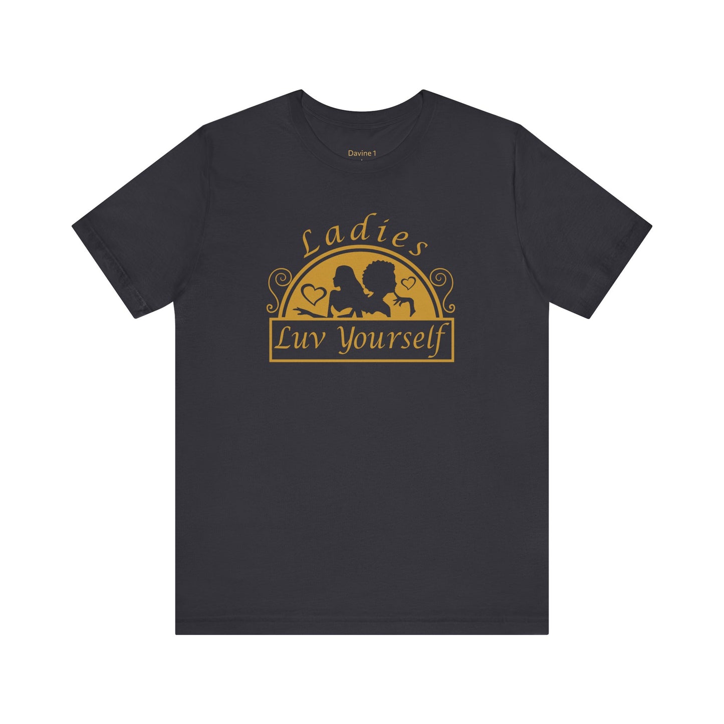 Ladies Luv Yourself Casual Unisex Tee for Everyday Wear, Graphic Short Sleeve Shirt, Gift for Friends, Summer Wardrobe Essential, Birthday Present, [...]