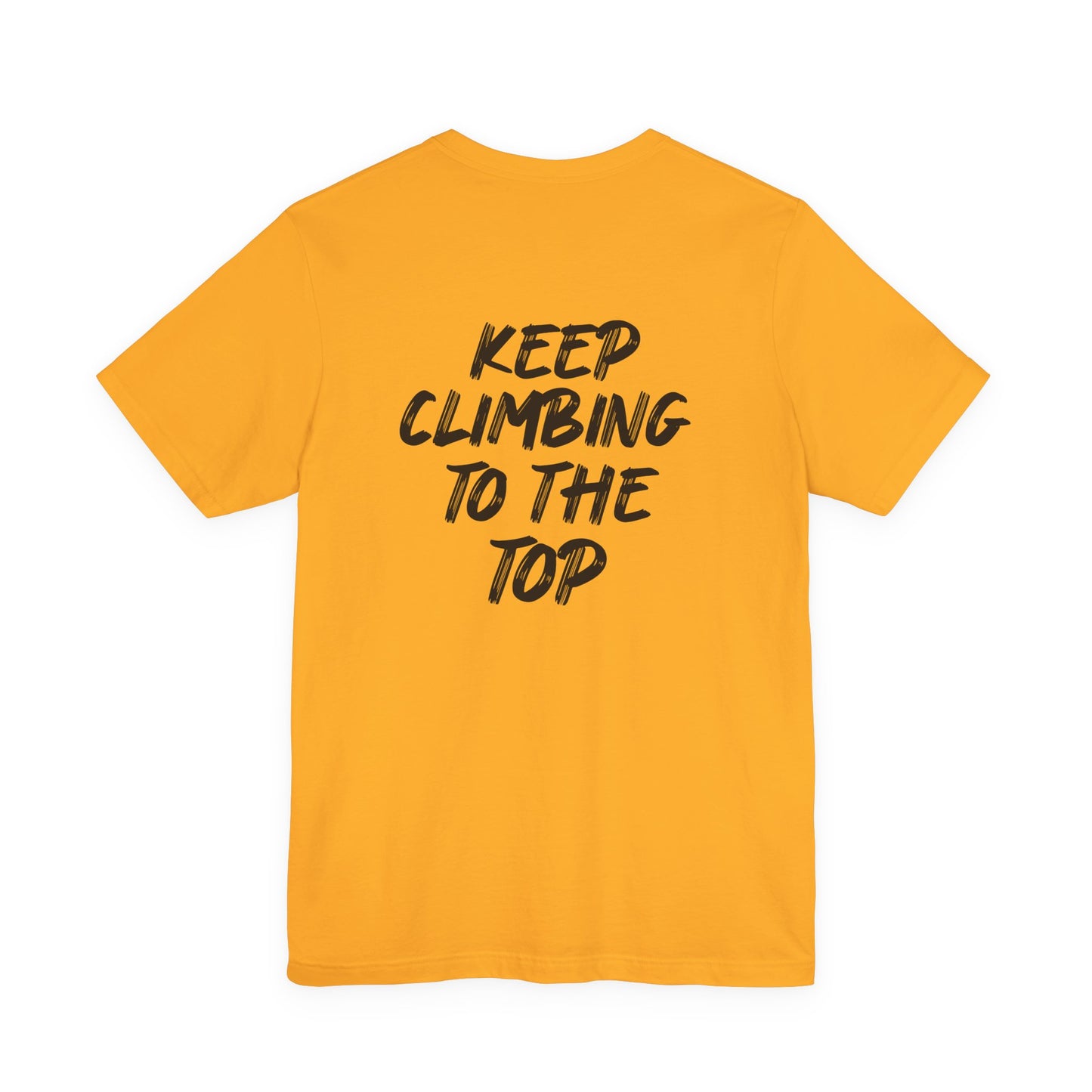 Keep Climbing Casual Unisex Tee for Everyday Wear, Graphic Short Sleeve Shirt, Gift for Friends, Summer Wardrobe Essential, Birthday Present, [...]
