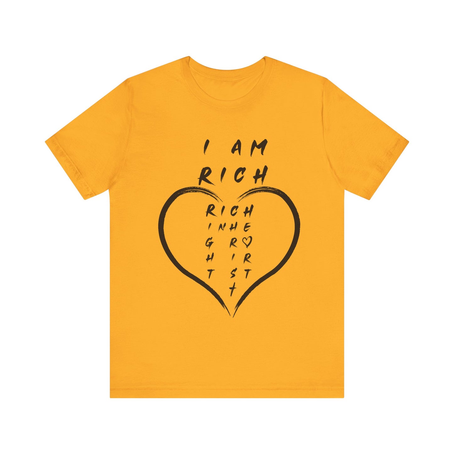 I Am Rich in the Right Spirit T-Shirt — Faith Heart Graphic Tee