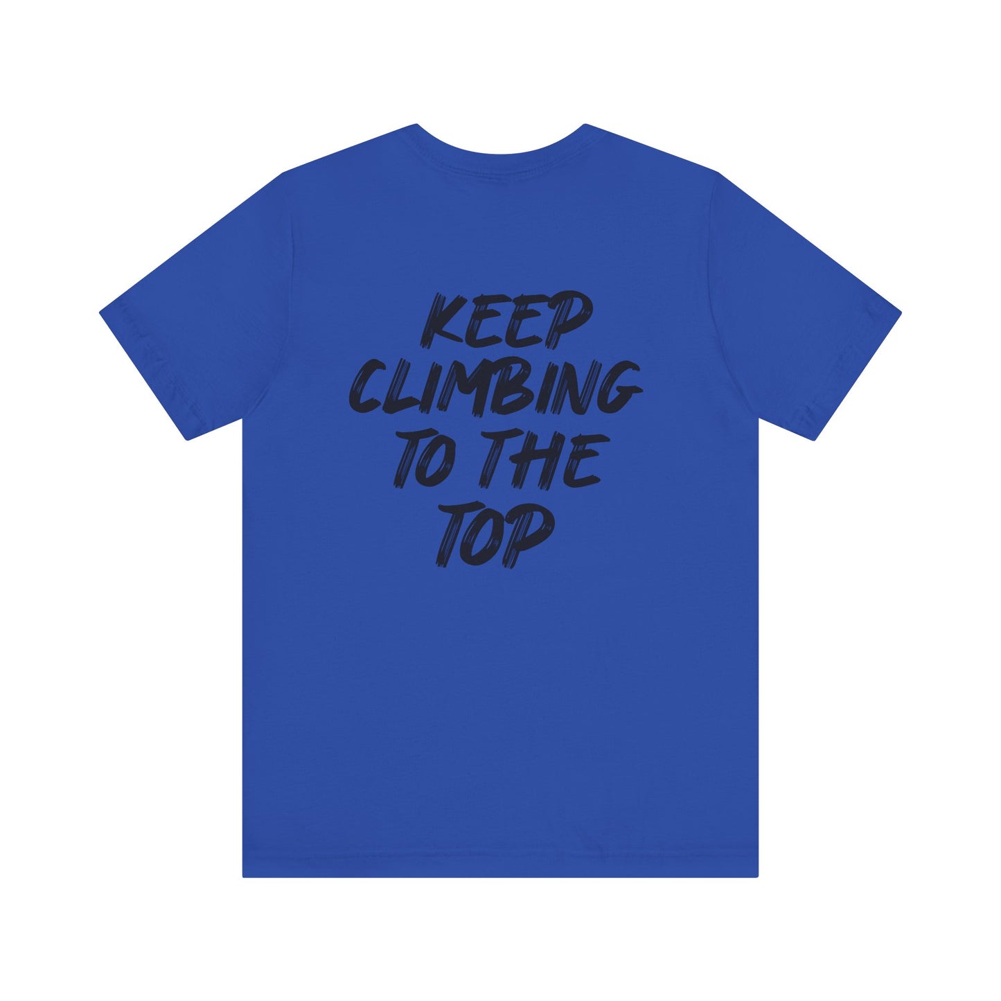 Keep Climbing Unisex Short Sleeve Tee