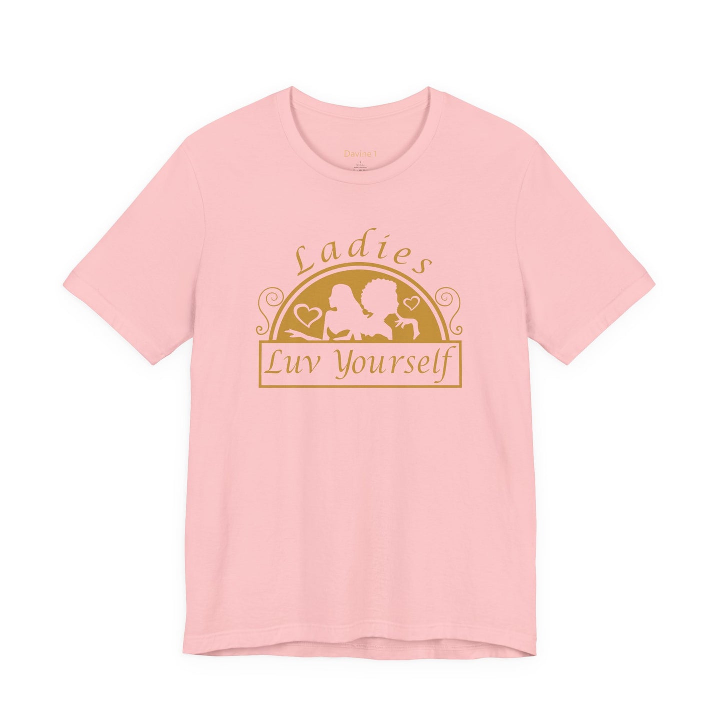 Ladies Luv Yourself Casual Unisex Tee for Everyday Wear, Graphic Short Sleeve Shirt, Gift for Friends, Summer Wardrobe Essential, Birthday Present, [...]