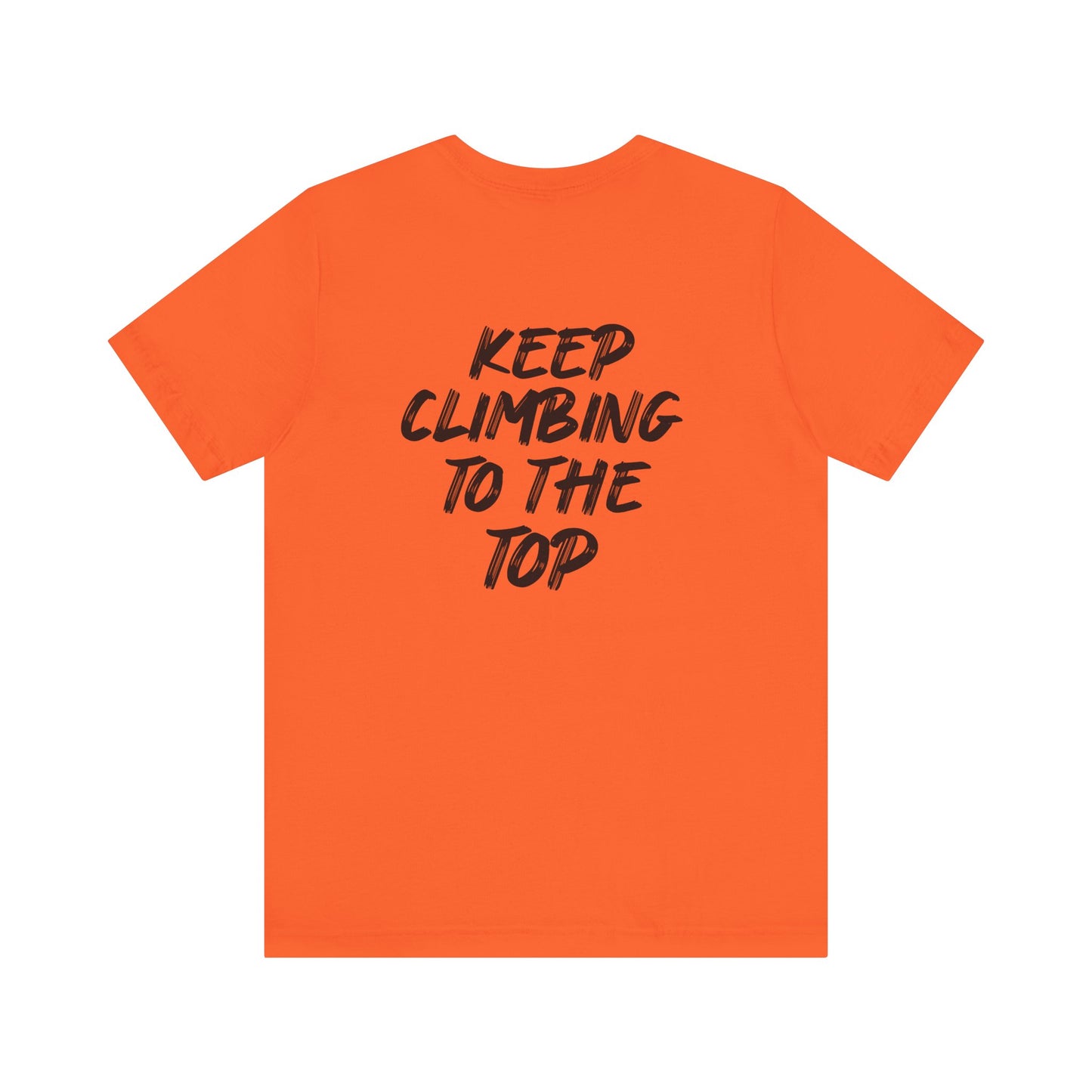 Keep Climbing Casual Unisex Tee for Everyday Wear, Graphic Short Sleeve Shirt, Gift for Friends, Summer Wardrobe Essential, Birthday Present, [...]