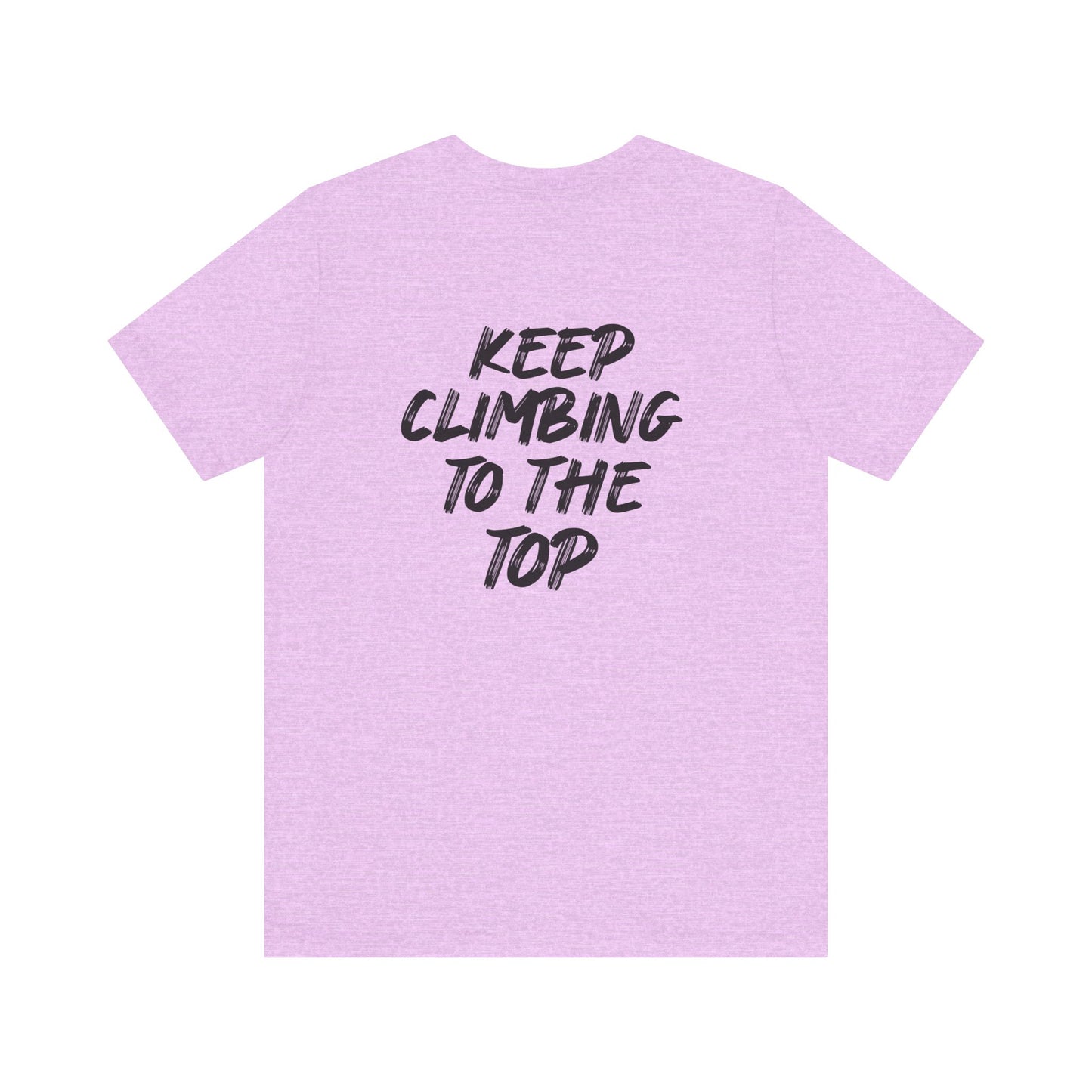 Keep Climbing Casual Unisex Tee for Everyday Wear, Graphic Short Sleeve Shirt, Gift for Friends, Summer Wardrobe Essential, Birthday Present, [...]