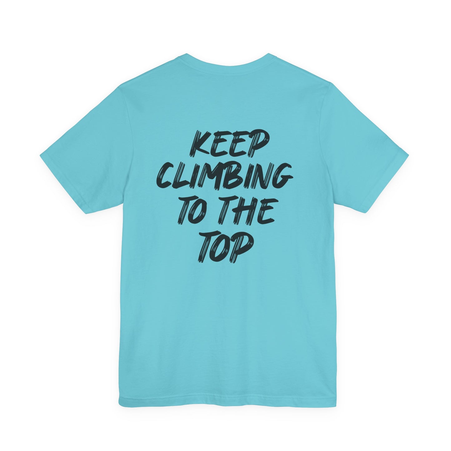 Keep Climbing Unisex Short Sleeve Tee