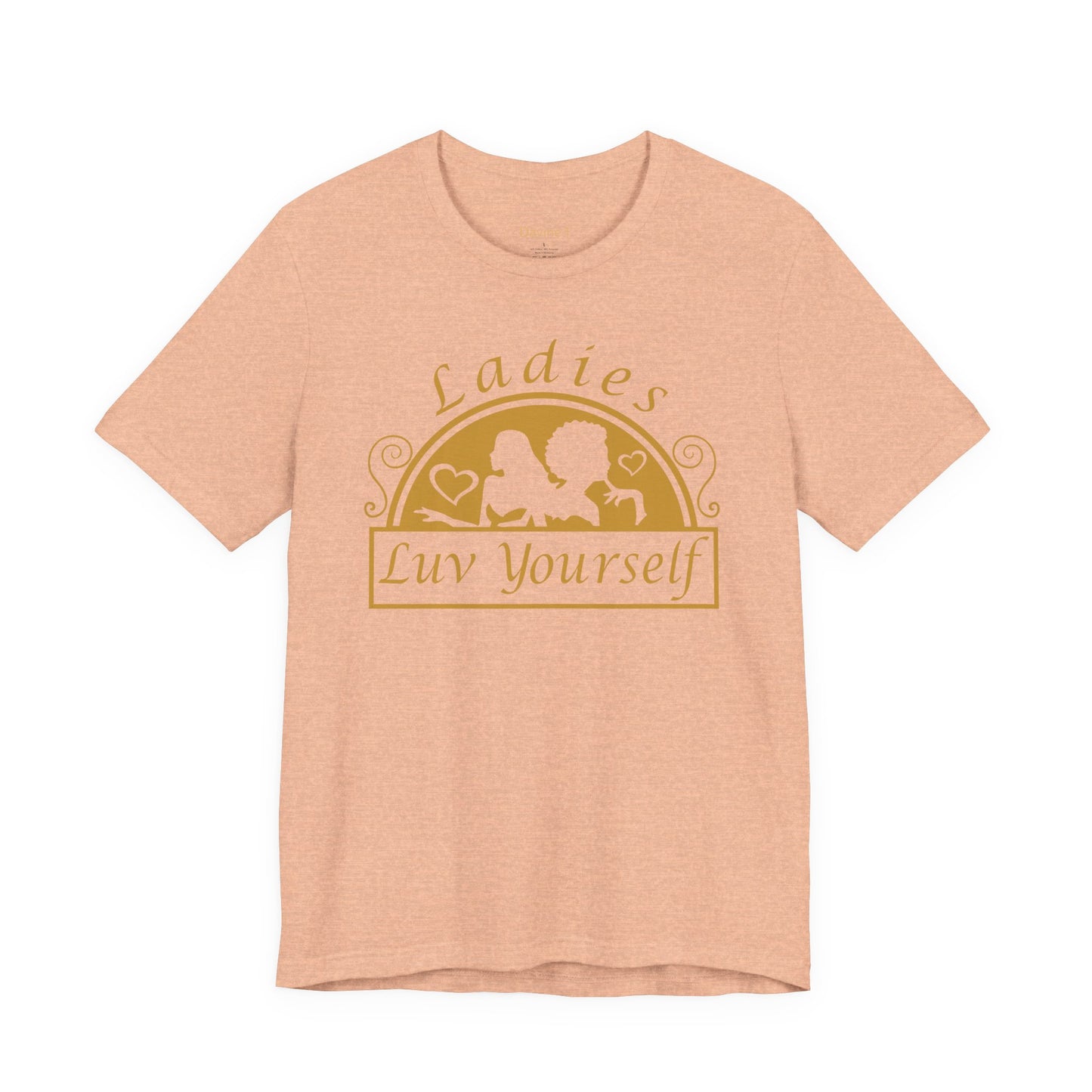 Ladies Luv Yourself Unisex Short Sleeve Tee